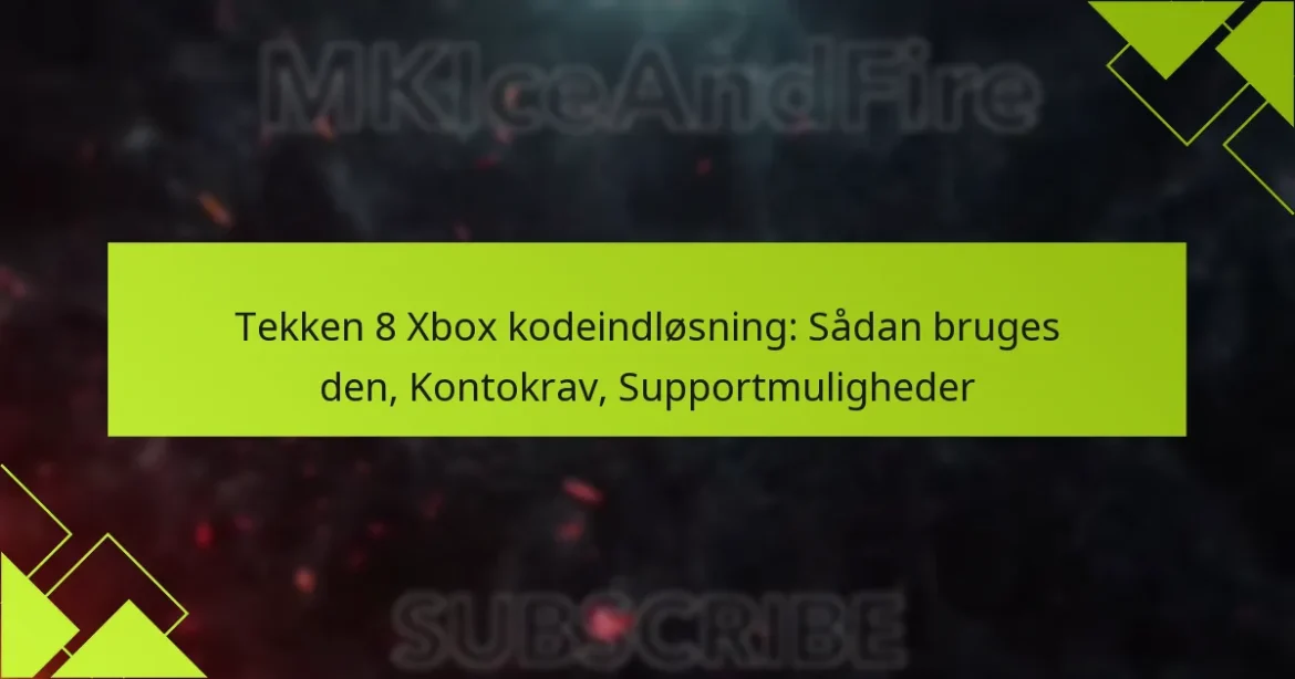 Tekken 8 Xbox kodeindløsning: Sådan bruges den, Kontokrav, Supportmuligheder