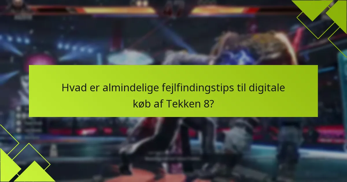Hvordan håndterer jeg downloads til Tekken 8?