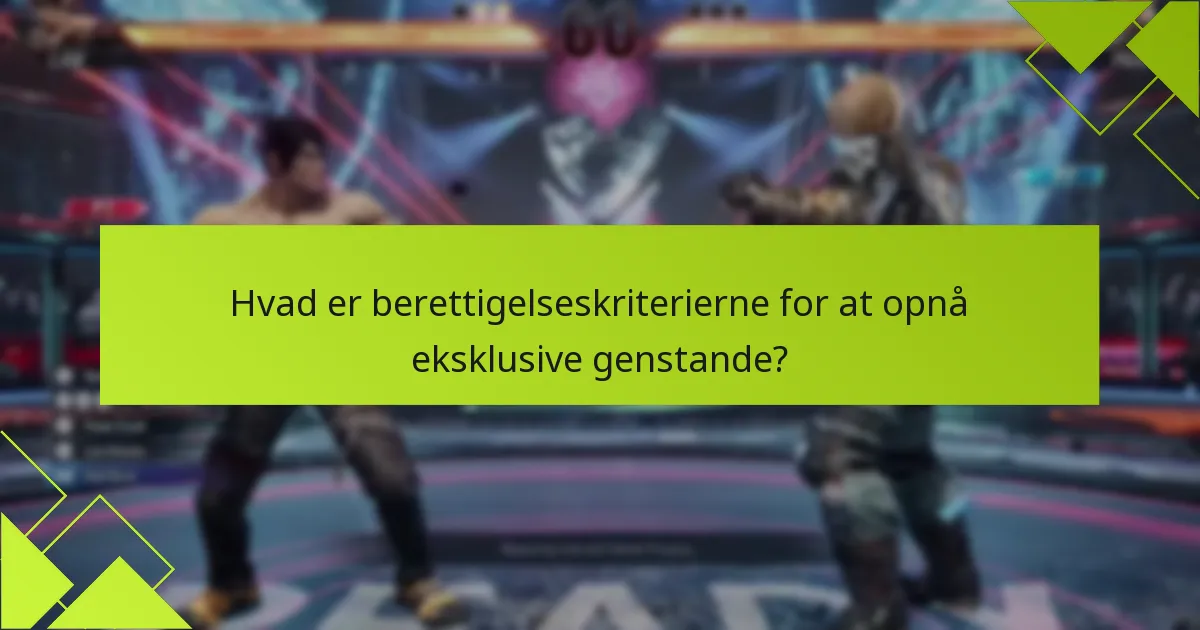 Hvordan kan spillere få adgang til eksklusive genstande i Tekken 8?