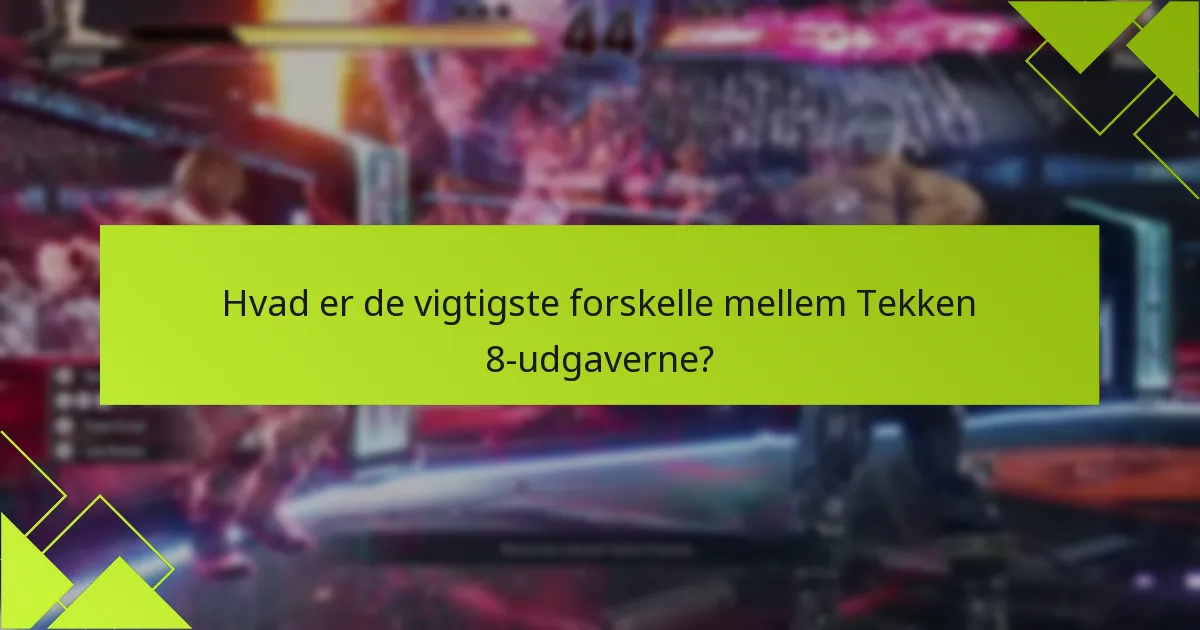 Hvordan sammenlignes funktionerne i hver udgave?