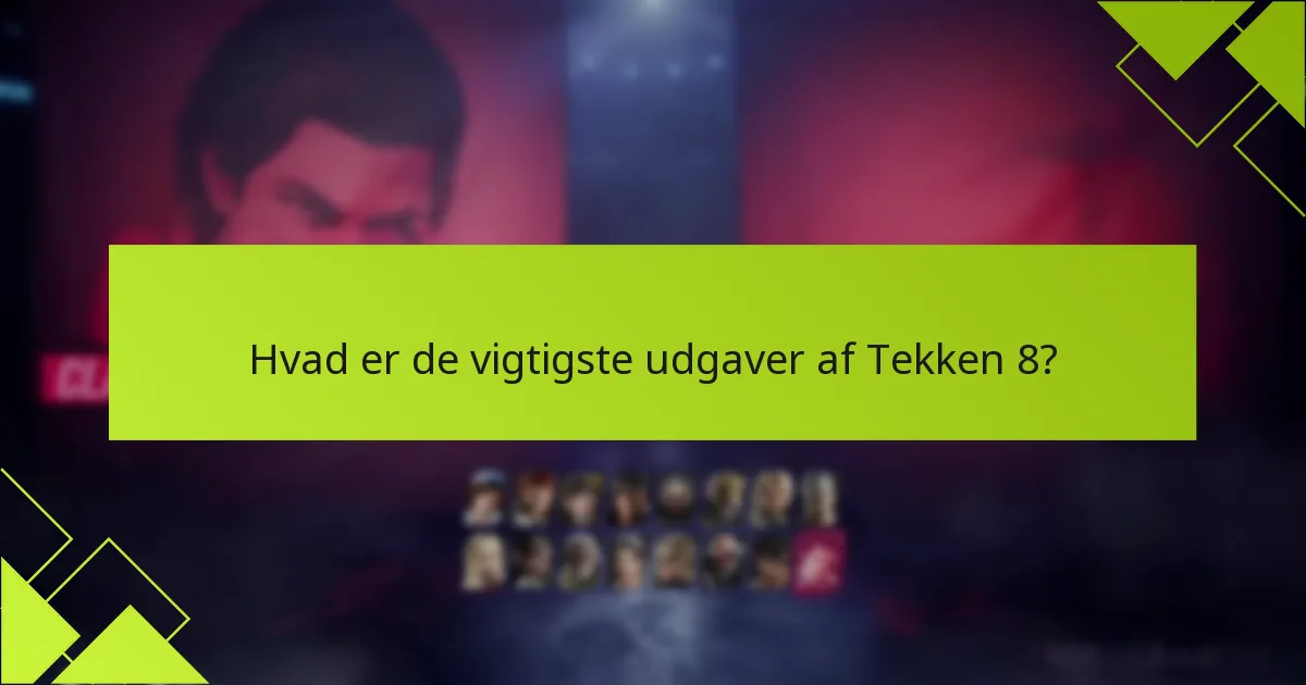 Hvordan indløser man Tekken 8-udgaver?