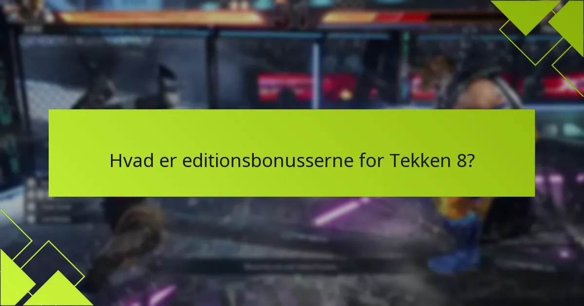 Hvad er de almindelige FAQs om indløsningsprocessen for Tekken 8?