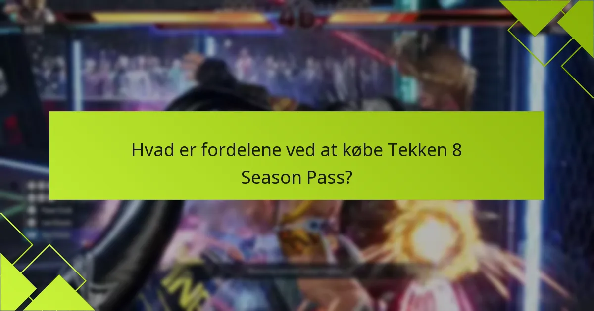 Hvordan kan jeg indløse Tekken 8 Season Pass?