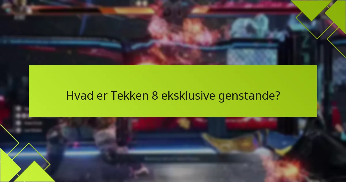 Hvad er berettigelseskriterierne for at opnå eksklusive genstande?