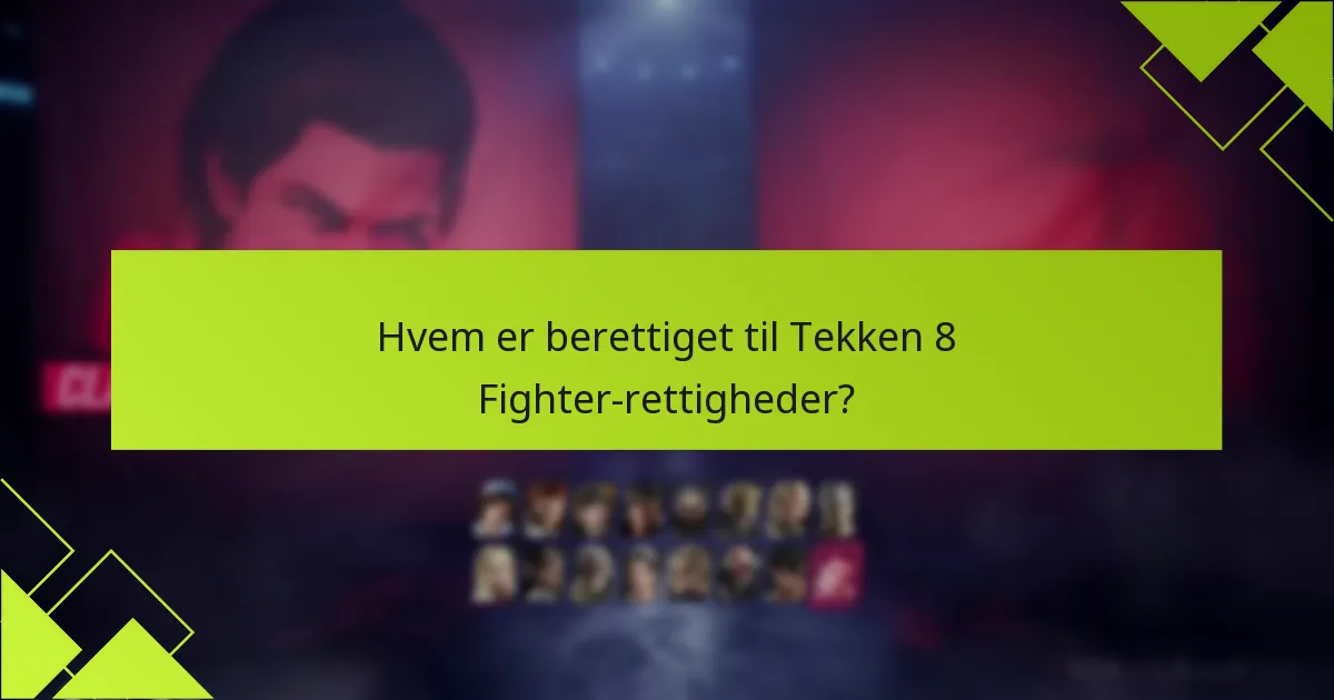 Hvordan kan spillere gøre krav på deres Tekken 8 Fighter-rettigheder?