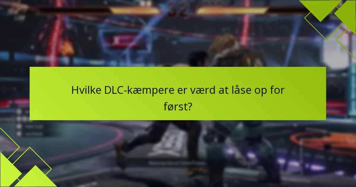 Hvordan kan spillere hurtigt få adgang til DLC-kæmpere?