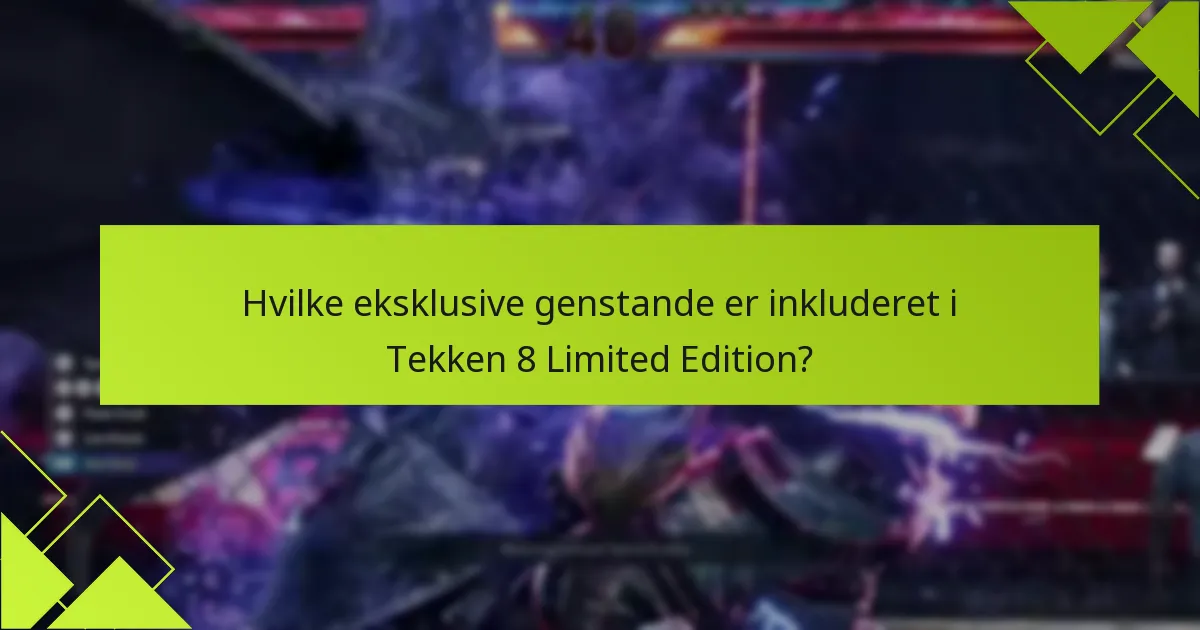 Hvor kan jeg finde Tekken 8 Limited Edition til køb?