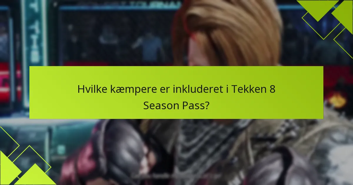 Hvilke eksklusive genstande er tilgængelige gennem Tekken 8 Season Pass?