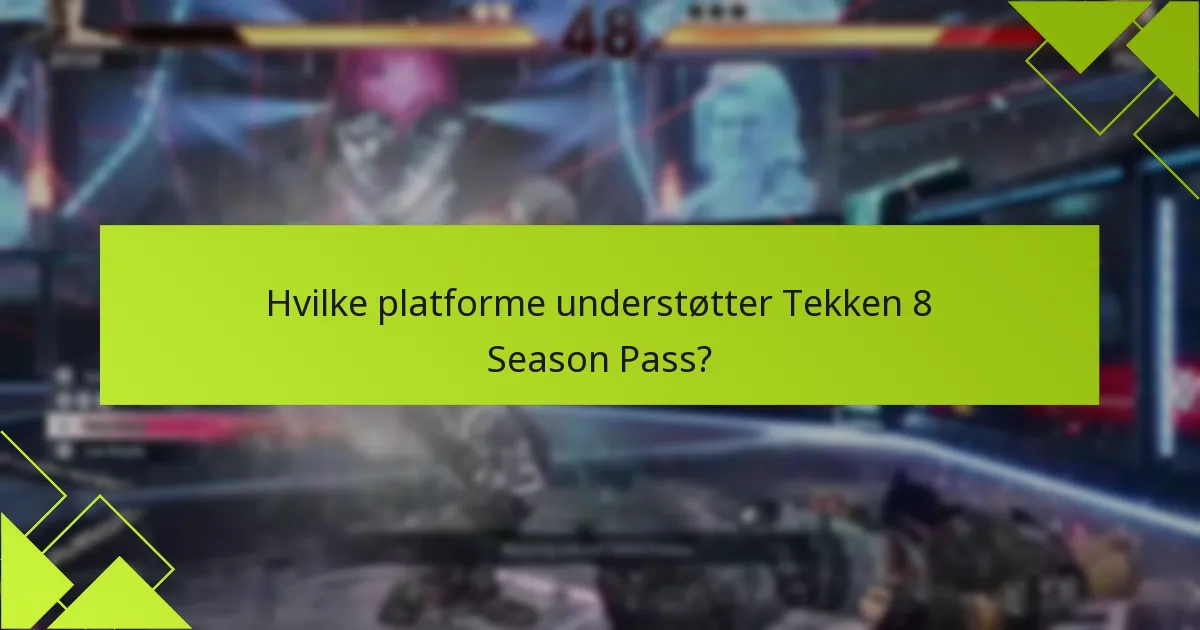 Hvor kan jeg købe Tekken 8 Season Pass?