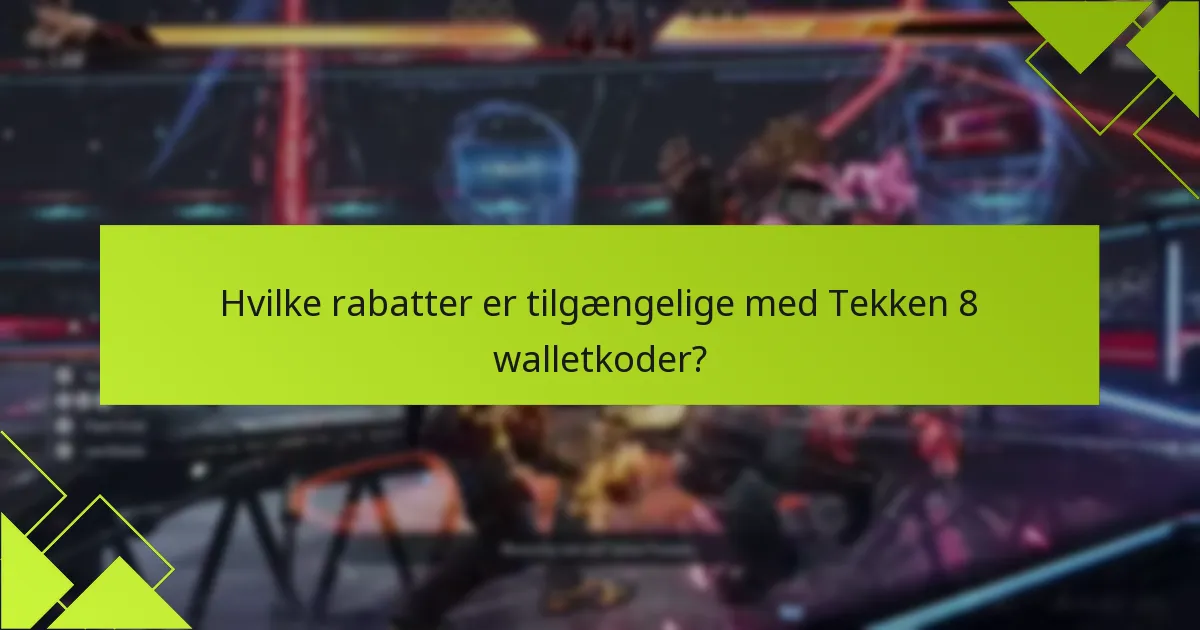 Hvad er de almindelige problemer ved indløsning af Tekken 8 walletkoder?