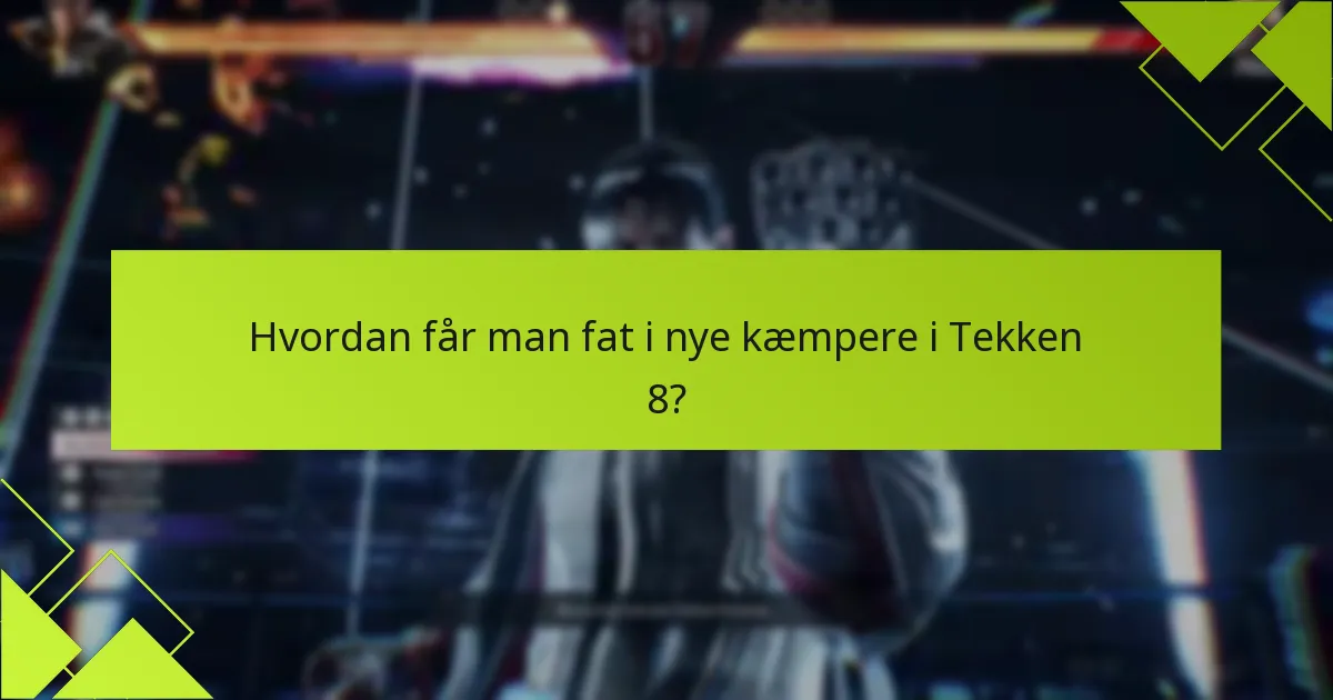Hvilke platforme vil understøtte Tekken 8 kæmperkrav?